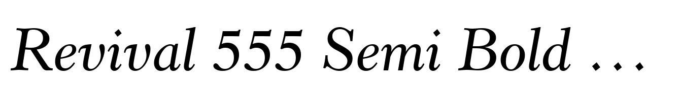 Revival 555 Semi Bold Italic